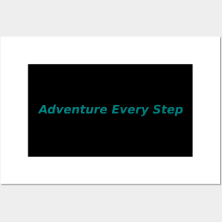 Adventure Every Step Posters and Art